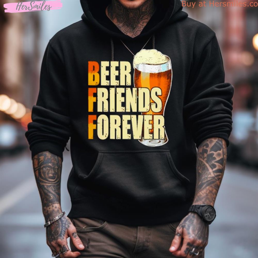 Beer Friends Forever Shirt Beer Friends Forever Shirt