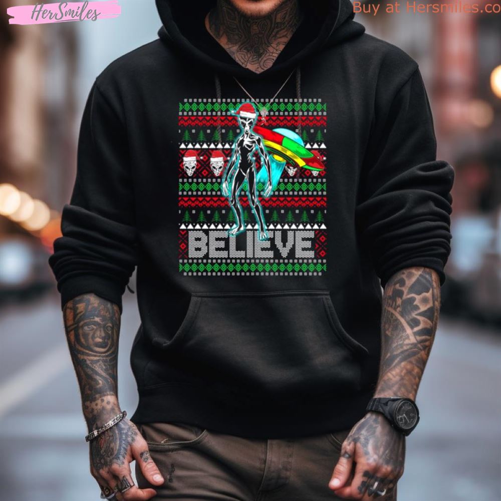 Believe Ufo Alien Ufo Ugly Christmas Shirt Believe Ufo Alien Ufo Ugly Christmas Shirt