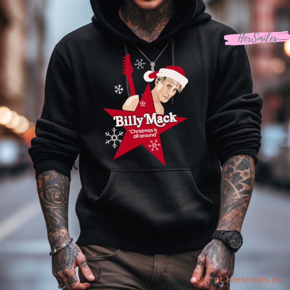 Billy Mack Christmas Is All Around Shirt Billy Mack Christmas Is All Around Shirt