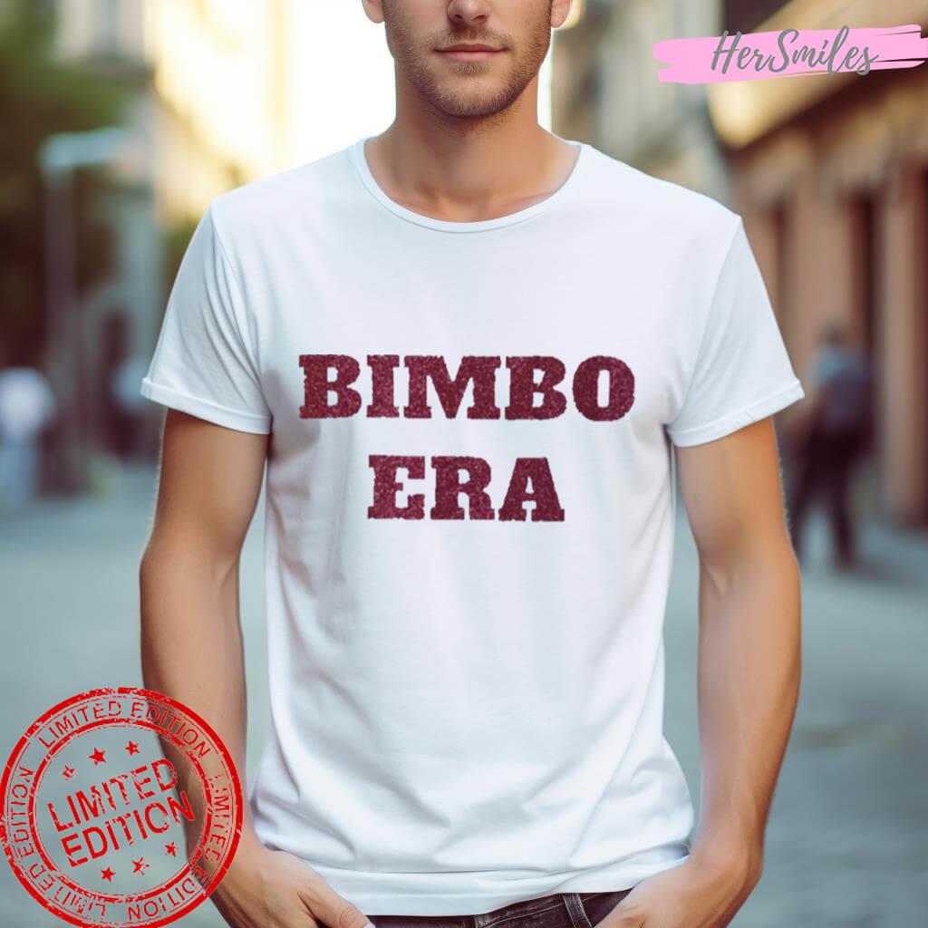 Bimbo Era Shirt