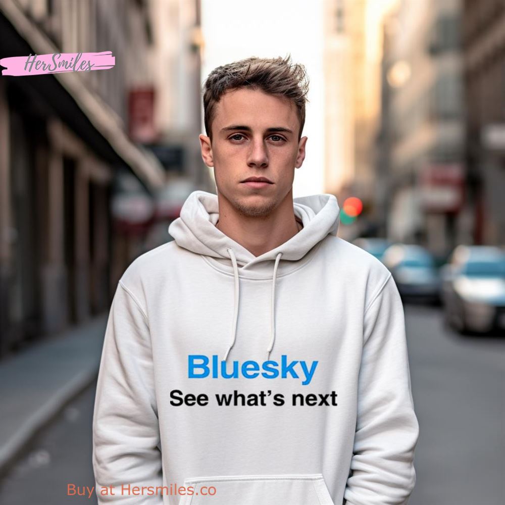 Bluesky See What'S Next Shirt Bluesky See What'S Next Shirt