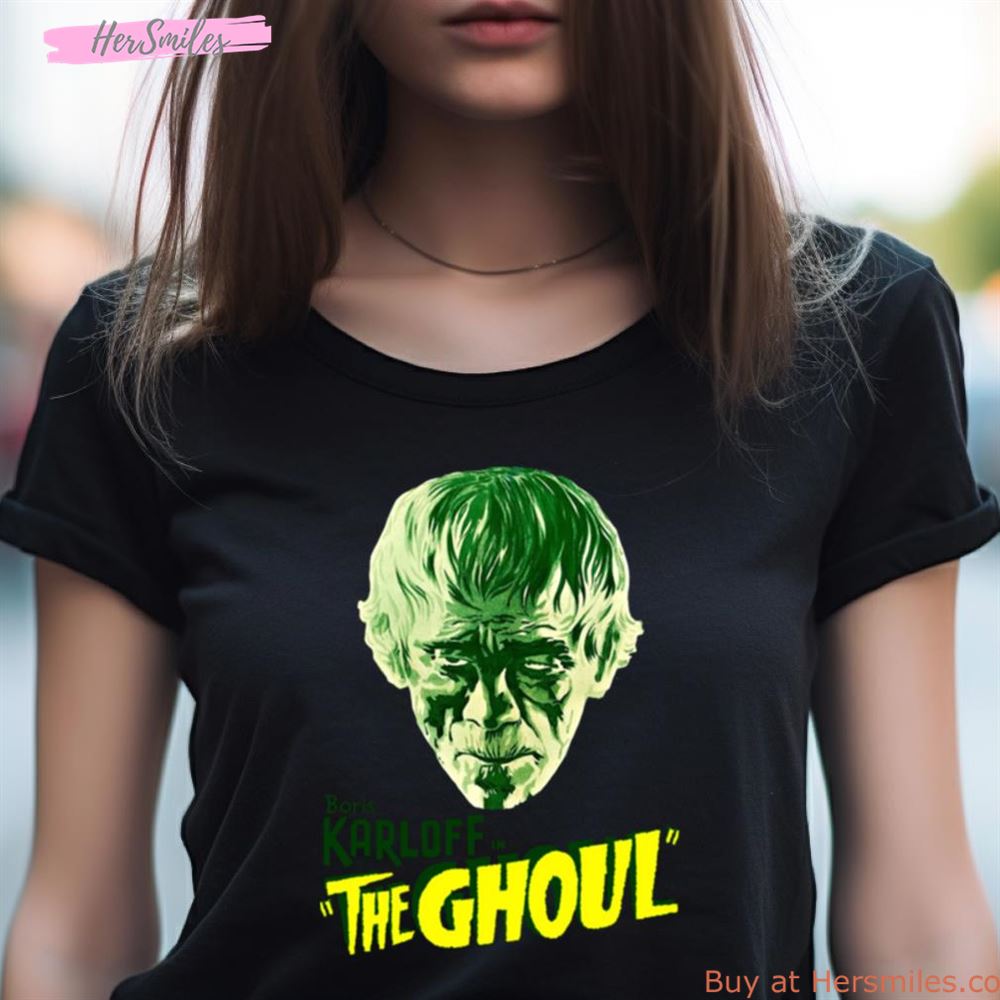 Boris Karloff The Ghoul Shirt Boris Karloff The Ghoul Shirt