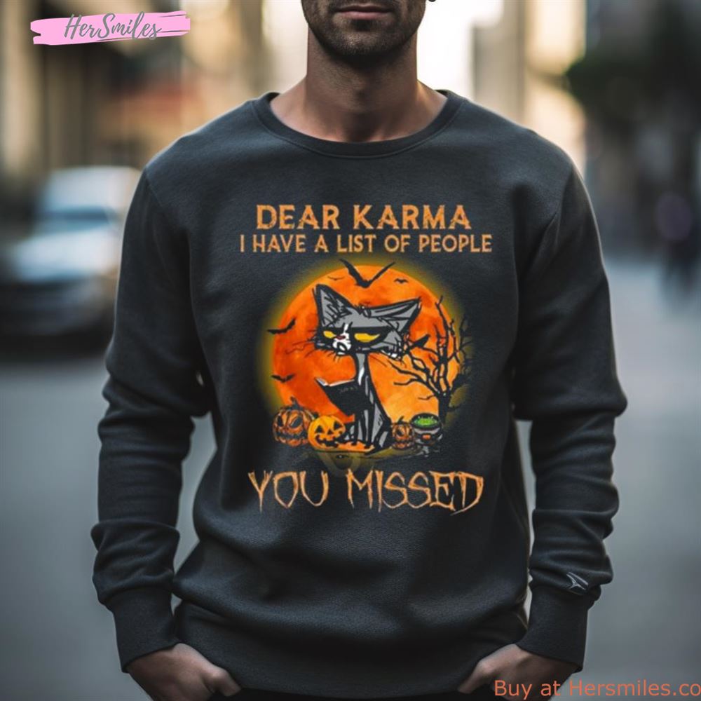 Cat Dear Karma I Have List Of People You Missed Halloween 2023 Shirt