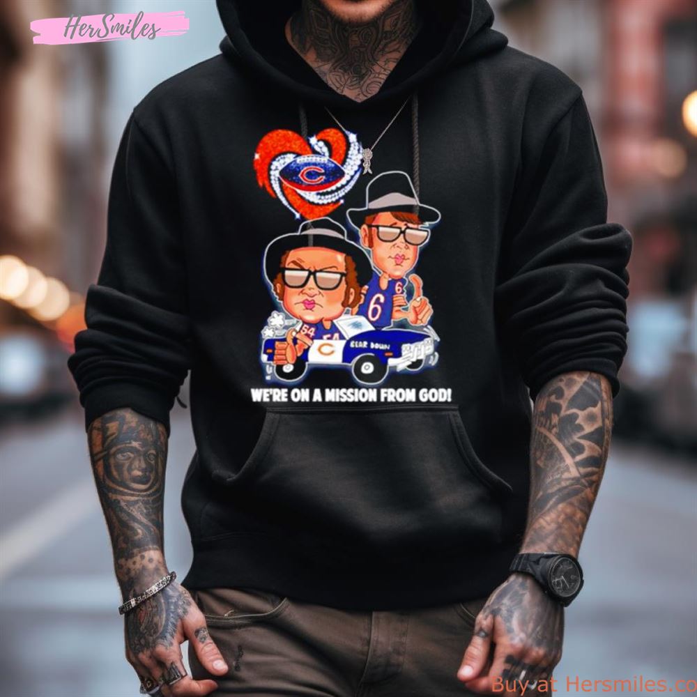 Chicago Bears We'Re On A Mission From God Shirt Chicago Bears We'Re On A Mission From God Shirt