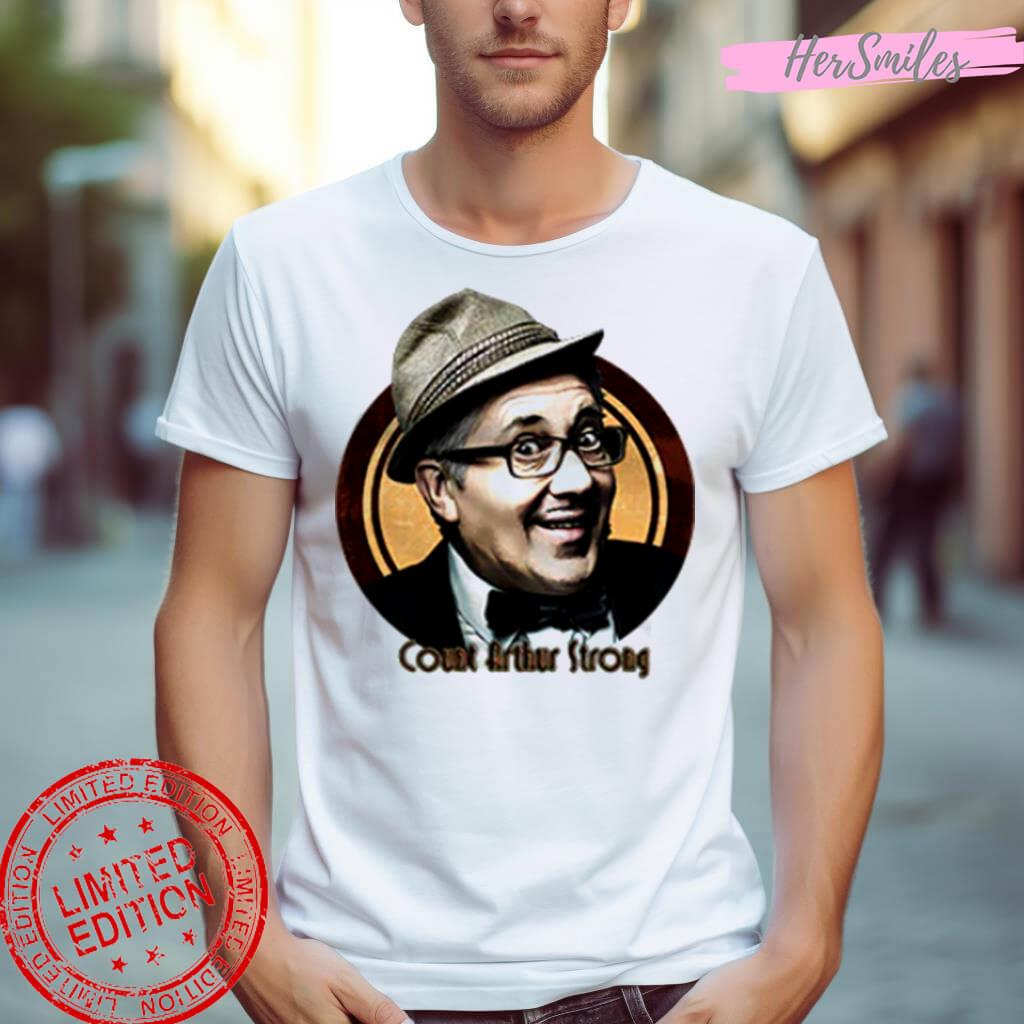 Count Arthur Strong Shirt