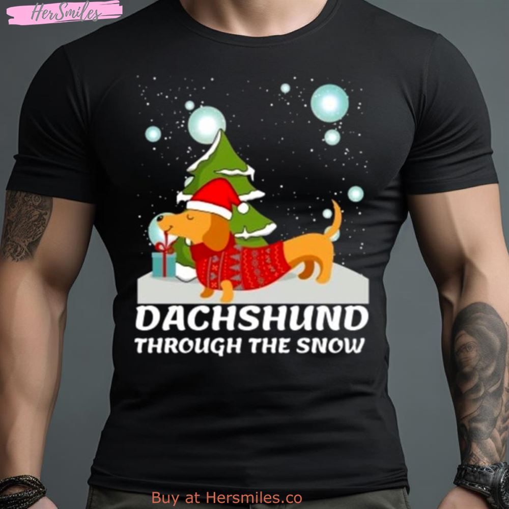 Dachshund Through The Snow Shirt