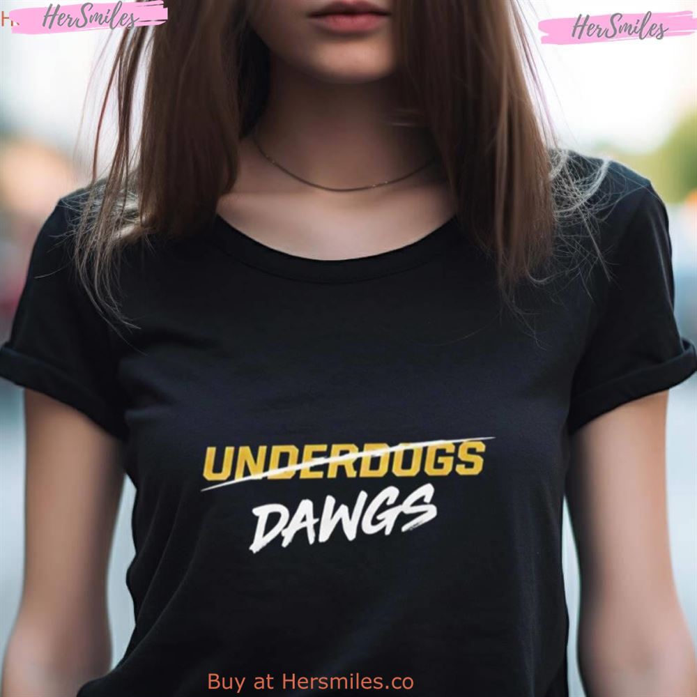 Dawgs Not Underdogs Shirt Dawgs Not Underdogs Shirt