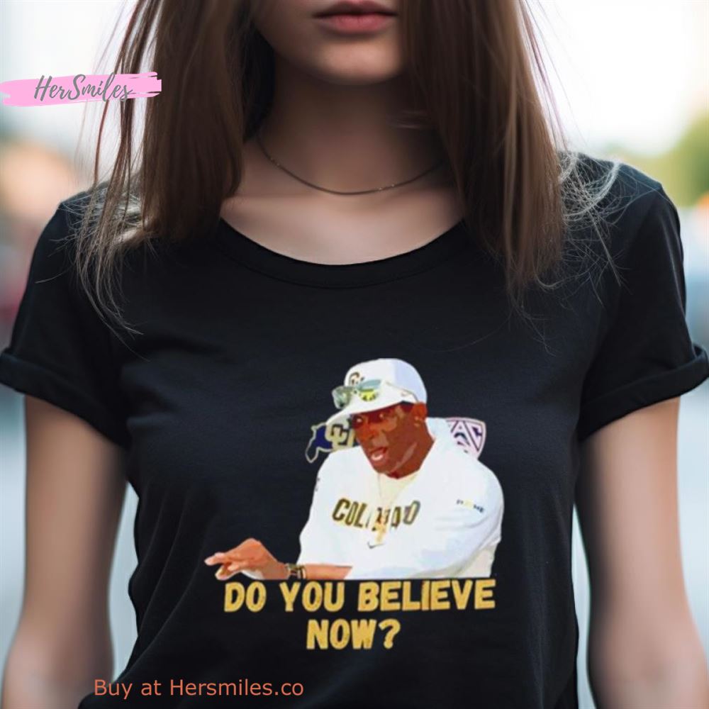 Deion Sanders Do You Believe Shirt Deion Sanders Do You Believe Shirt
