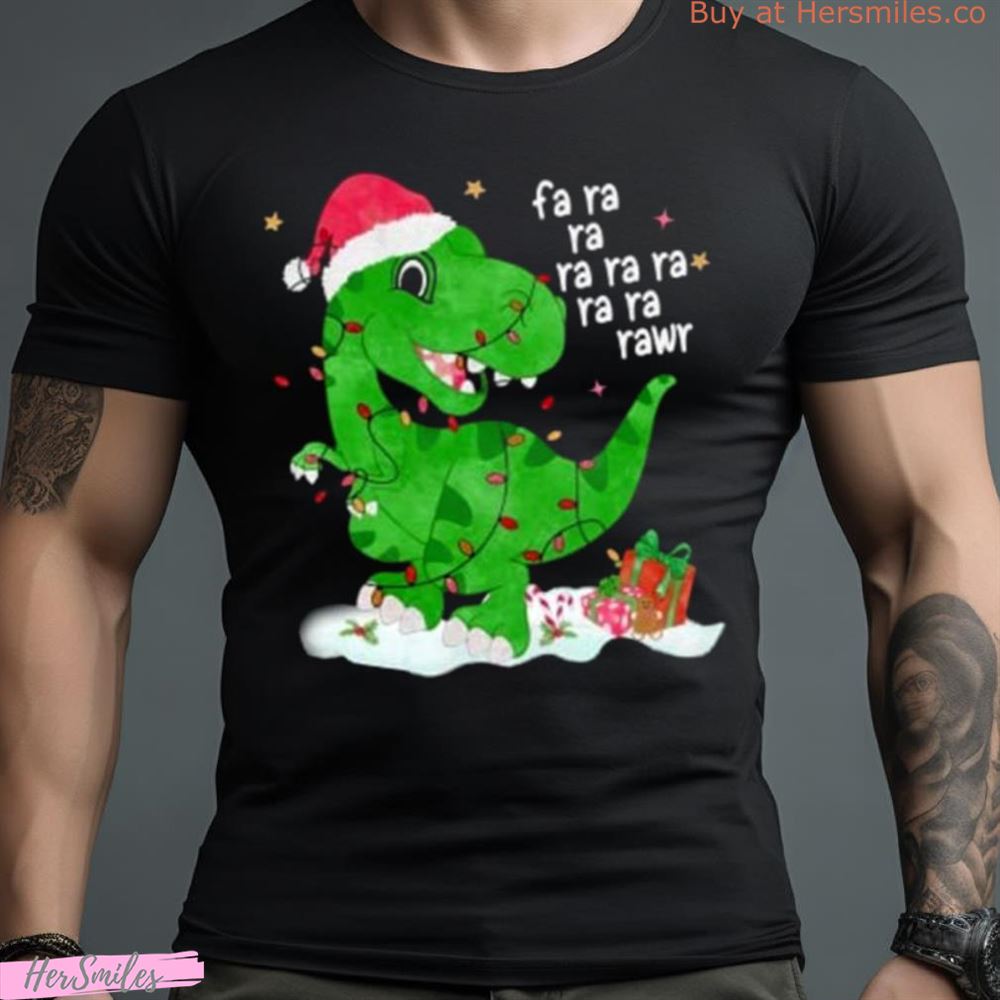 Dinosaur Fa Ra Ra Rawr Shirt Merry Shirt