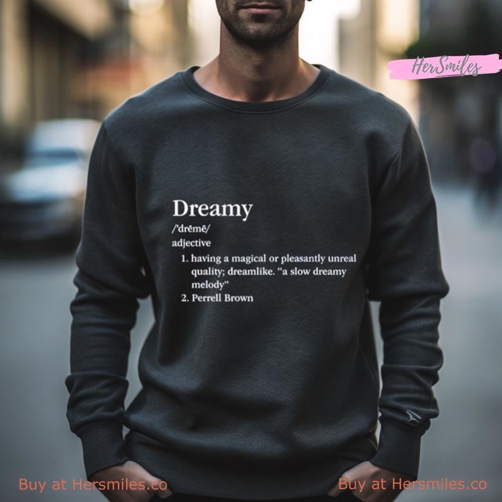 Dreamy Definition Adjective Having A Magical Shirt