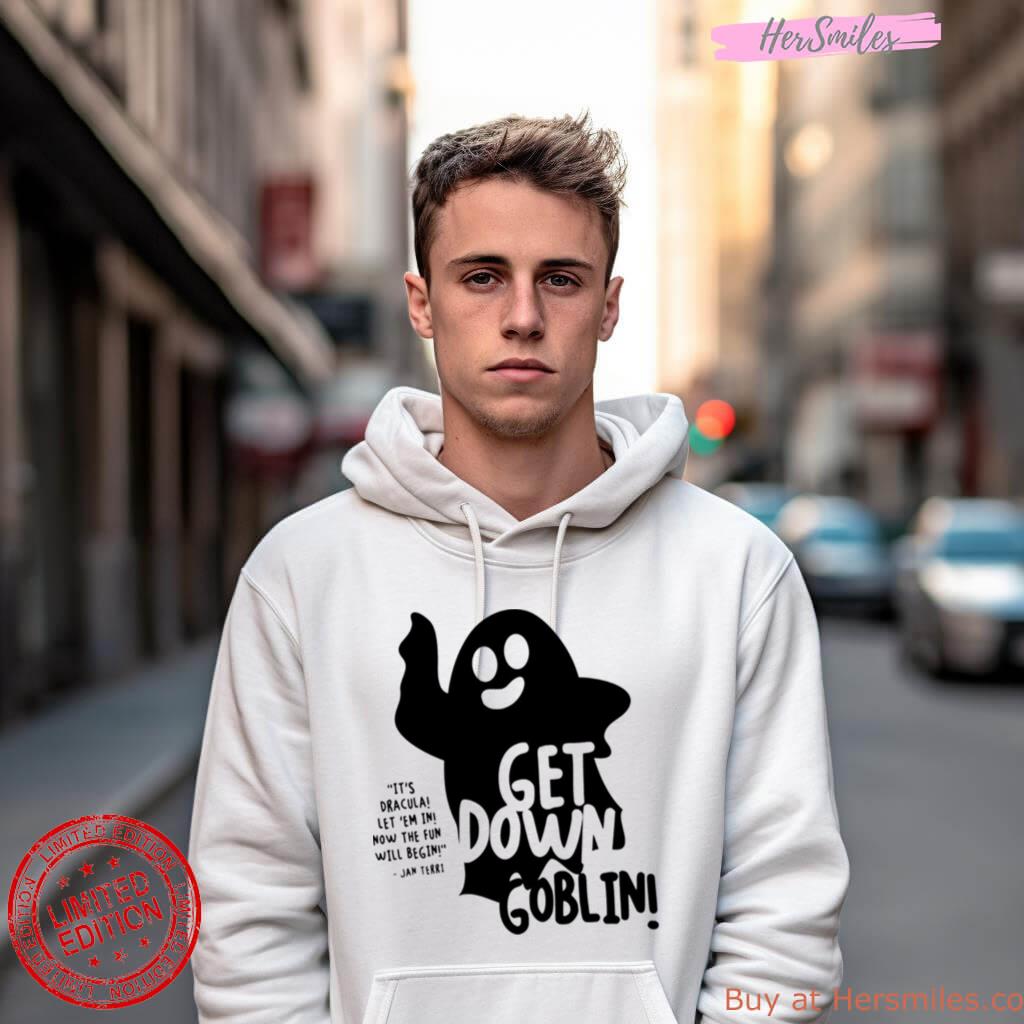 Get Down Goblin Jan Terri Shirt Get Down Goblin Jan Terri Shirt