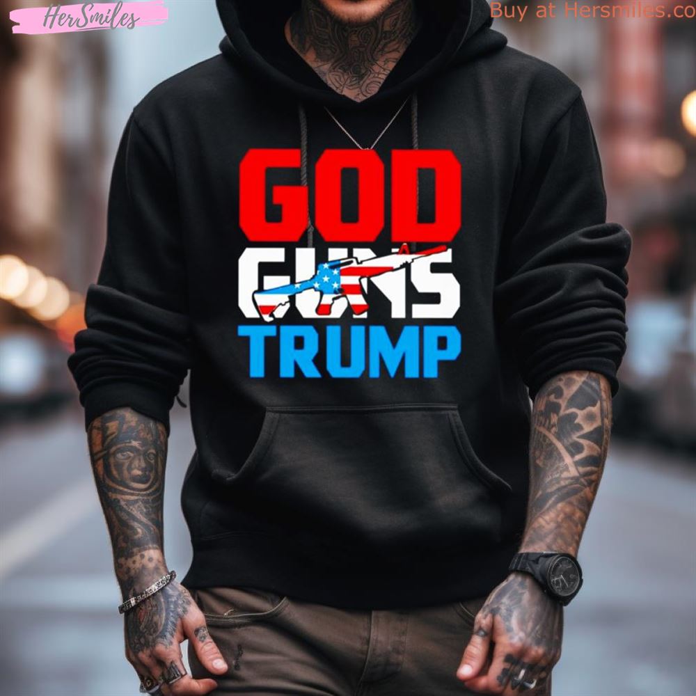 God Guns Trump Shirt God Guns Trump Shirt