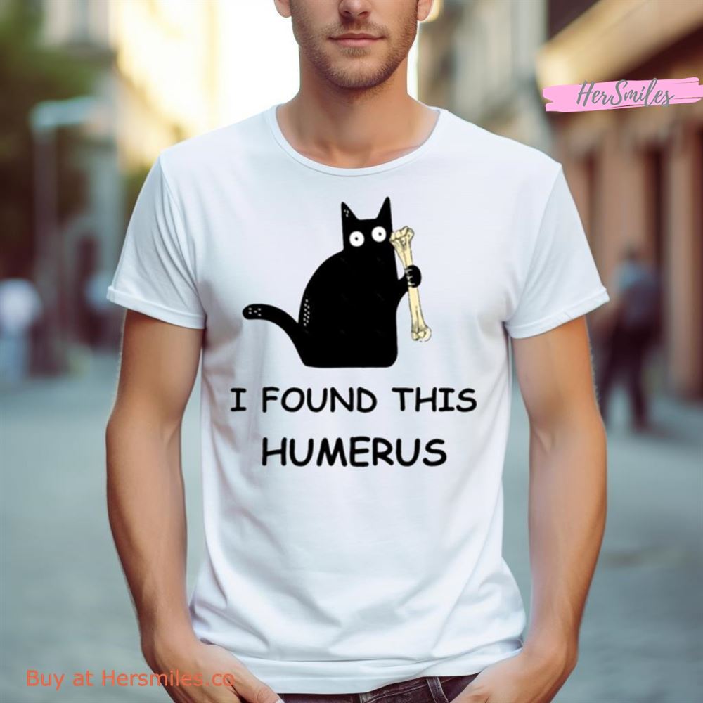 I Found This Humerus Black Cat Halloween Shirt