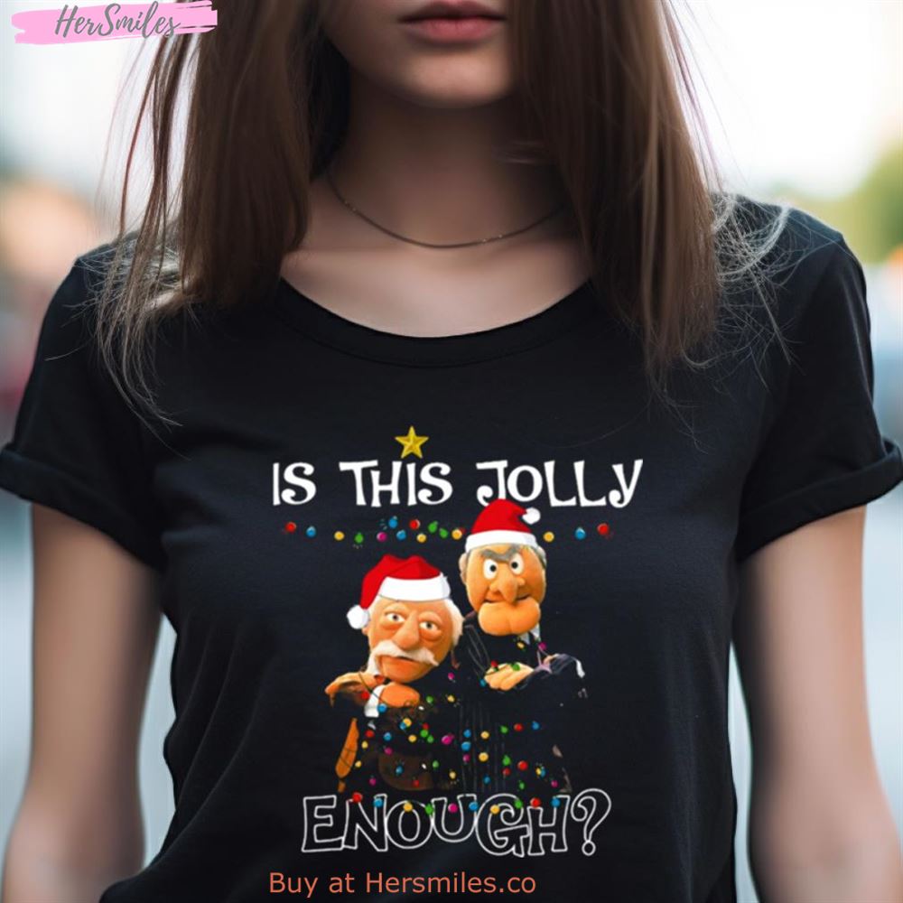 Is This Jolly Enough Christmas Shirt Is This Jolly Enough Christmas Shirt