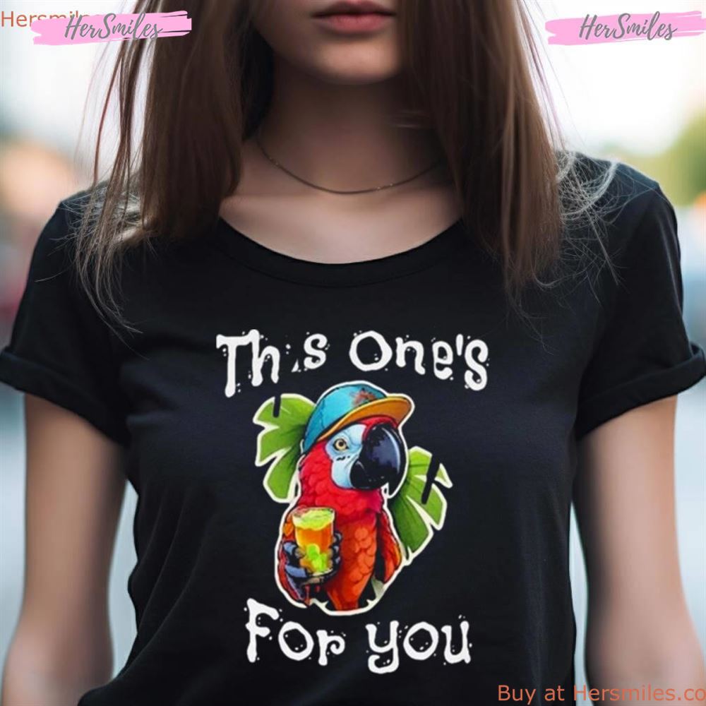 Jimmy Buffett This One'S For You Tribute Art Design Shirt Jimmy Buffett This One'S For You Tribute Art Design Shirt