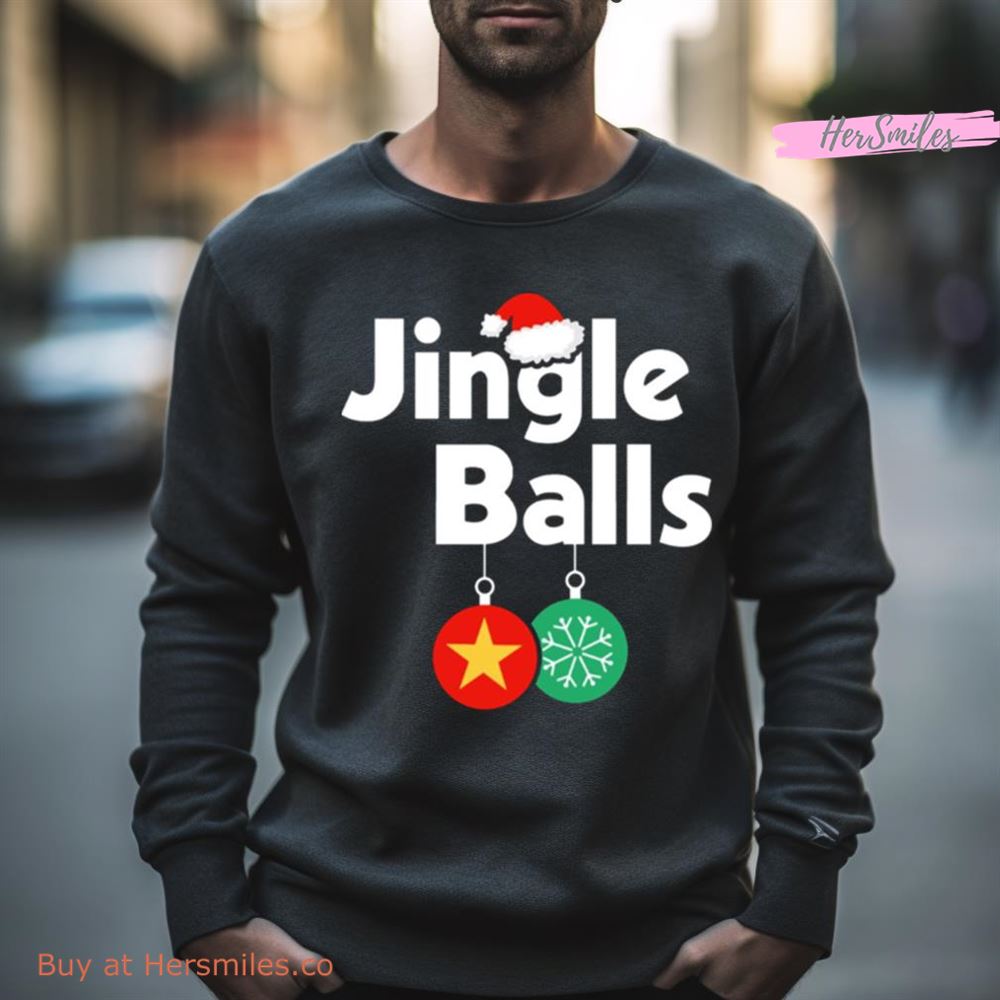Jingle Balls Dirty Christmas Joke Xmas Adult Humor Outfit Shirt
