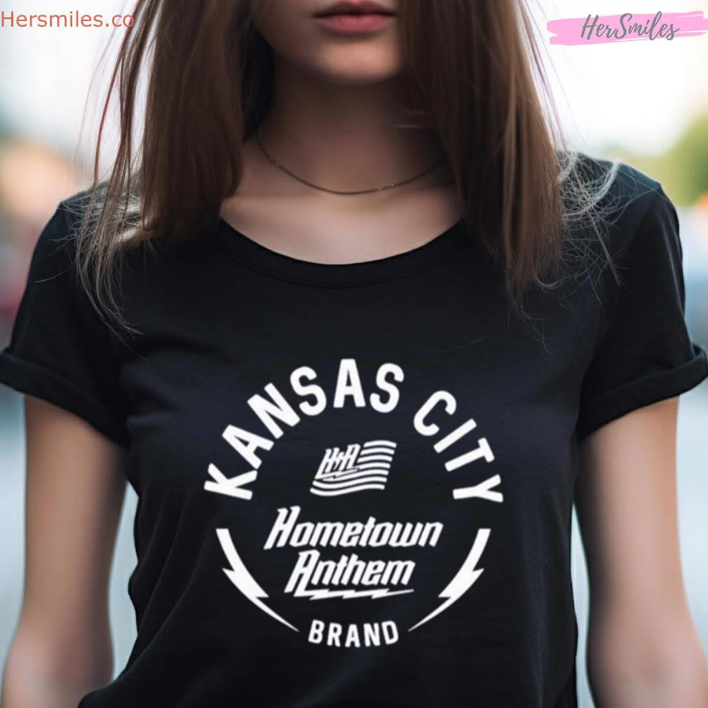 Kansas City Hometown Anthem Shirt Kansas City Hometown Anthem Shirt
