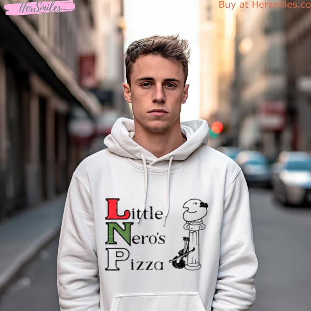 Little Nero'S Pizza Vintage Logo Shirt Little Nero'S Pizza Vintage Logo Shirt