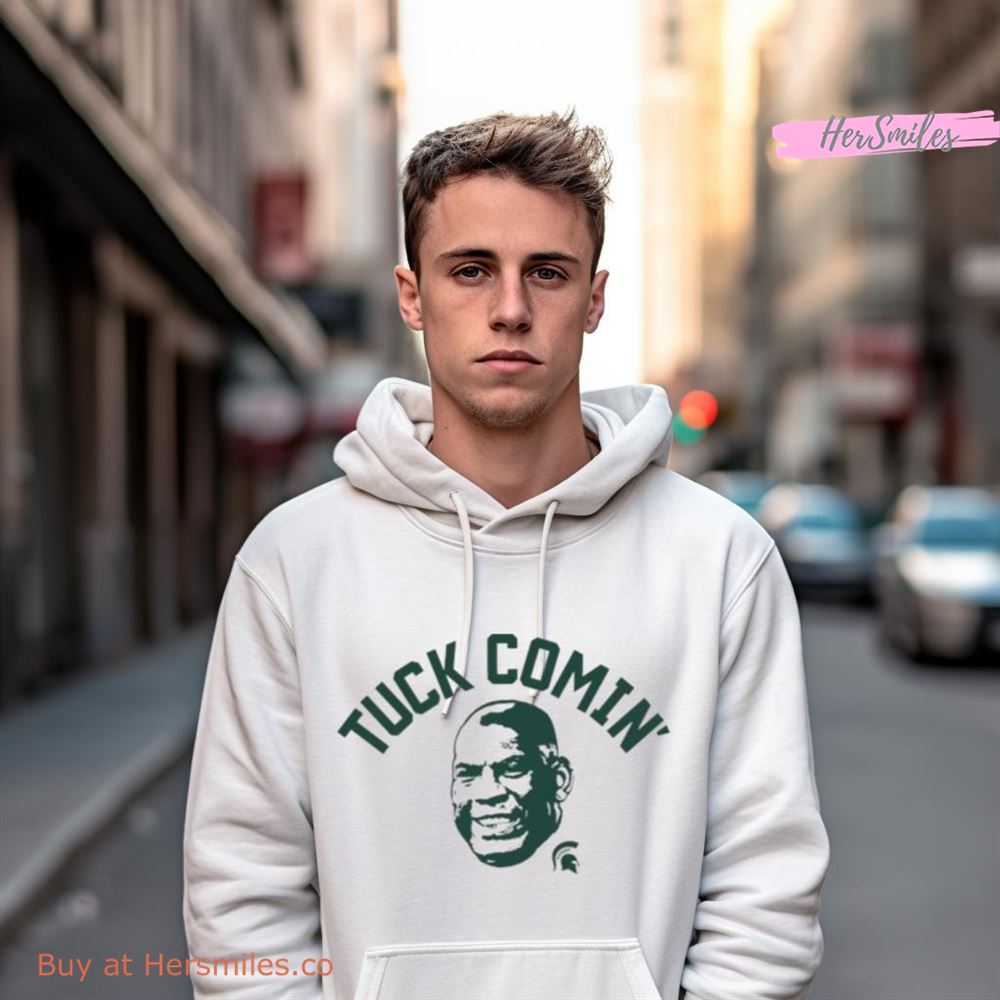 Michigan State Football Tuck Comin Shirt Michigan State Football Tuck Comin Shirt