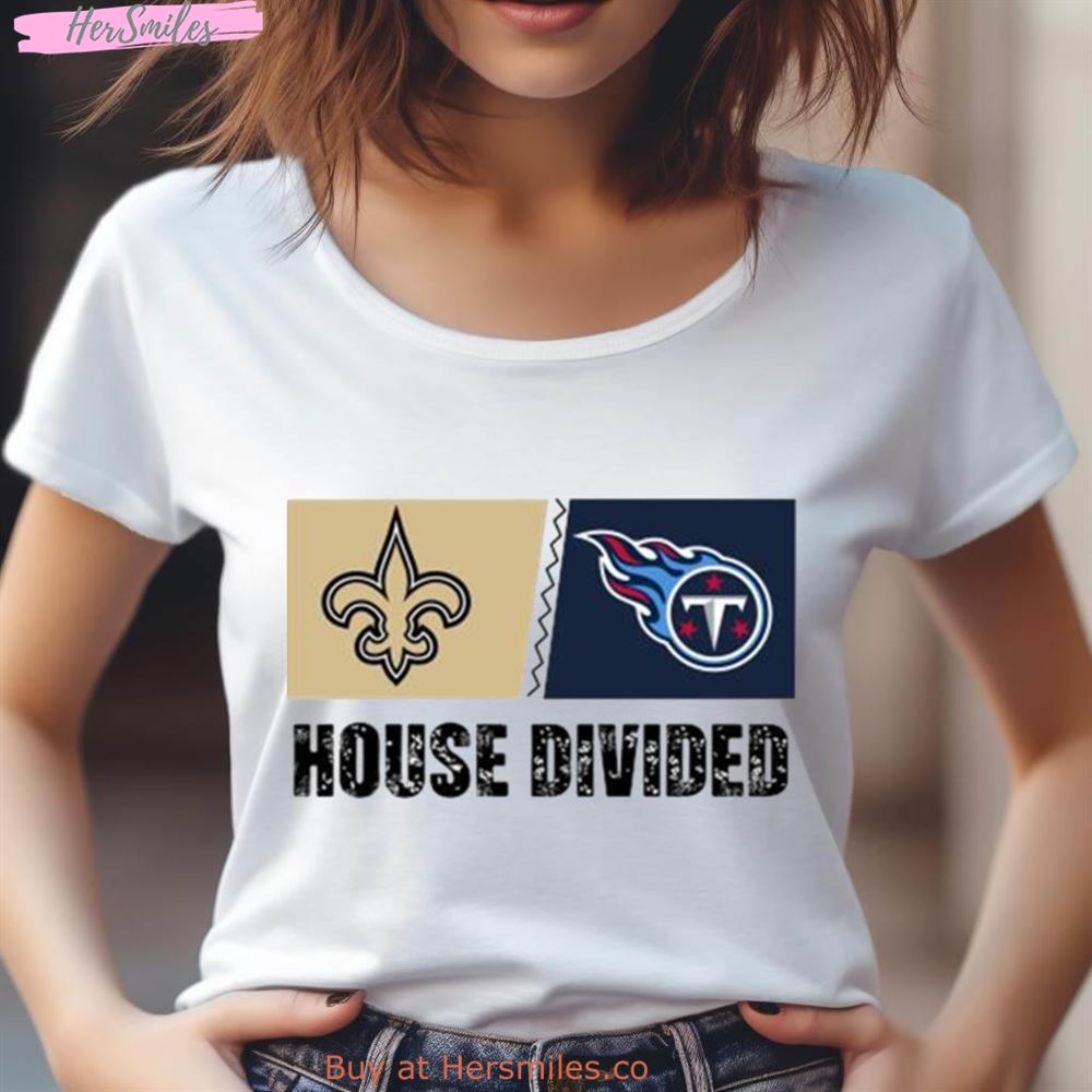 New Orleans Saints Vs Tennessee Titans House Divided Shirt New Orleans Saints Vs Tennessee Titans House Divided Shirt