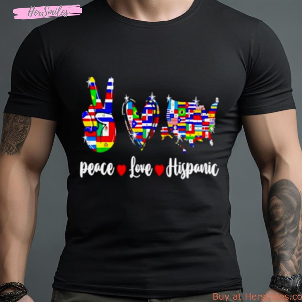 Peace Love Hispanic Shirt