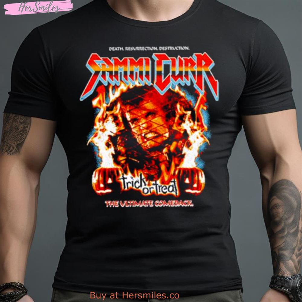Sammi Curr Trick Or Treat The Ultimate Comeback Shirt