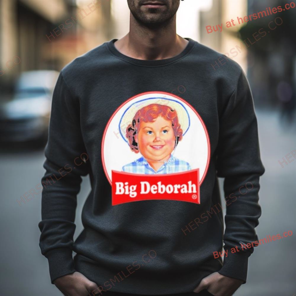 Big Deborah Shirt Deborah Tasteless Shirt Big Deborah Parody Shirt