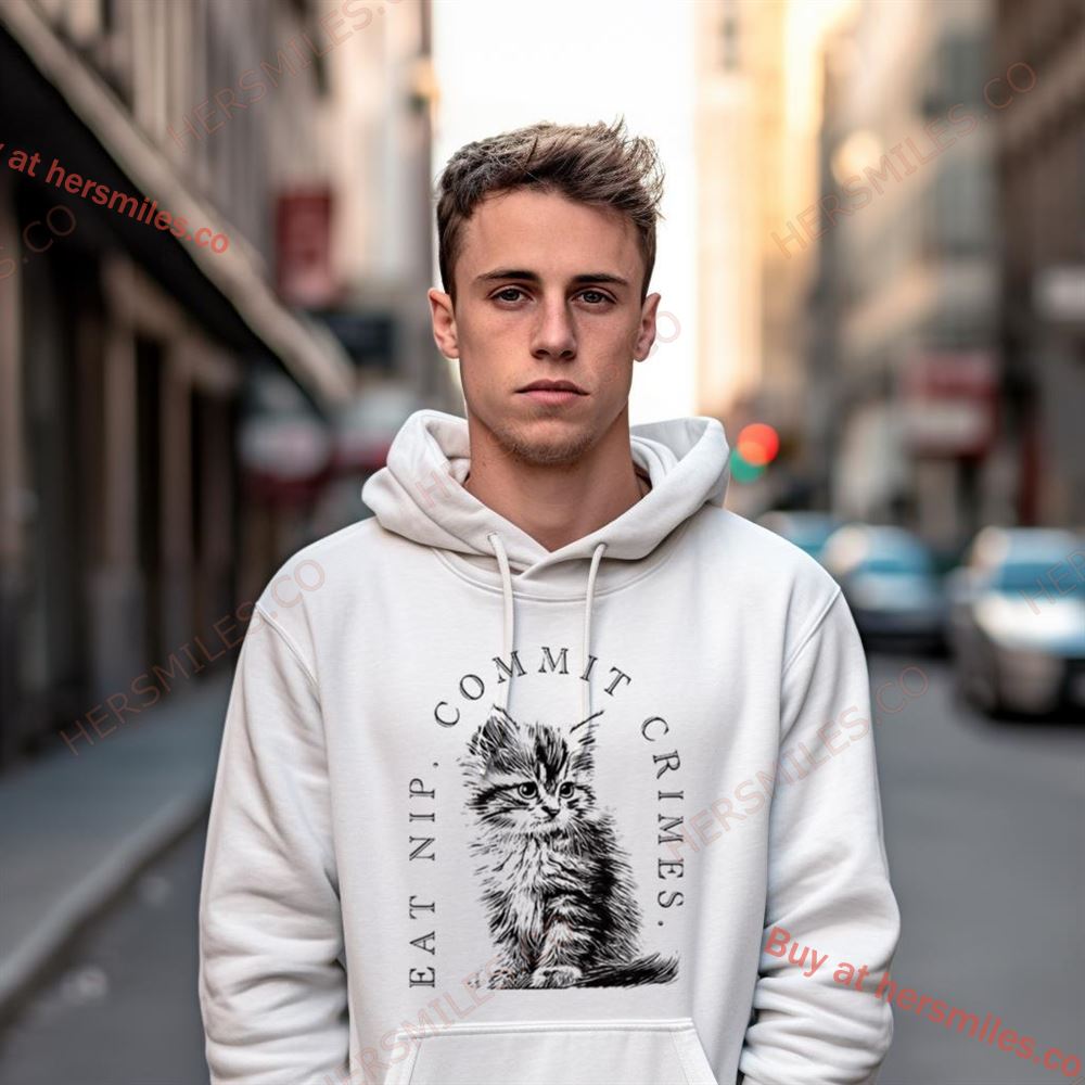 Cat Eat Nip Commit Crimes Shirt Cat Eat Nip Commit Crimes Shirt