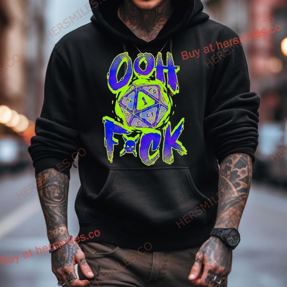Critical Failure Oh Fuck Shirt Critical Failure Oh Fuck Shirt
