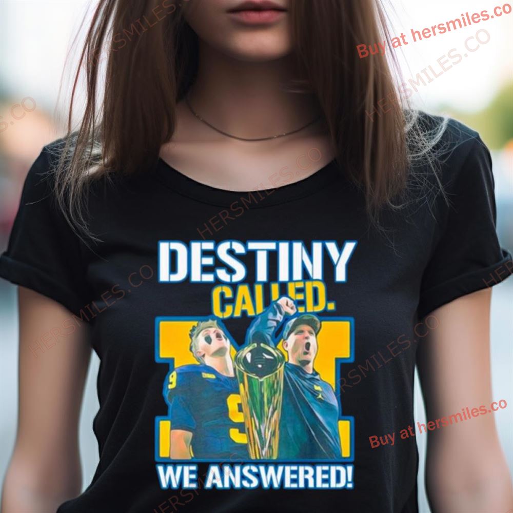 Destiny Called We Answered Shirt Destiny Called We Answered Shirt