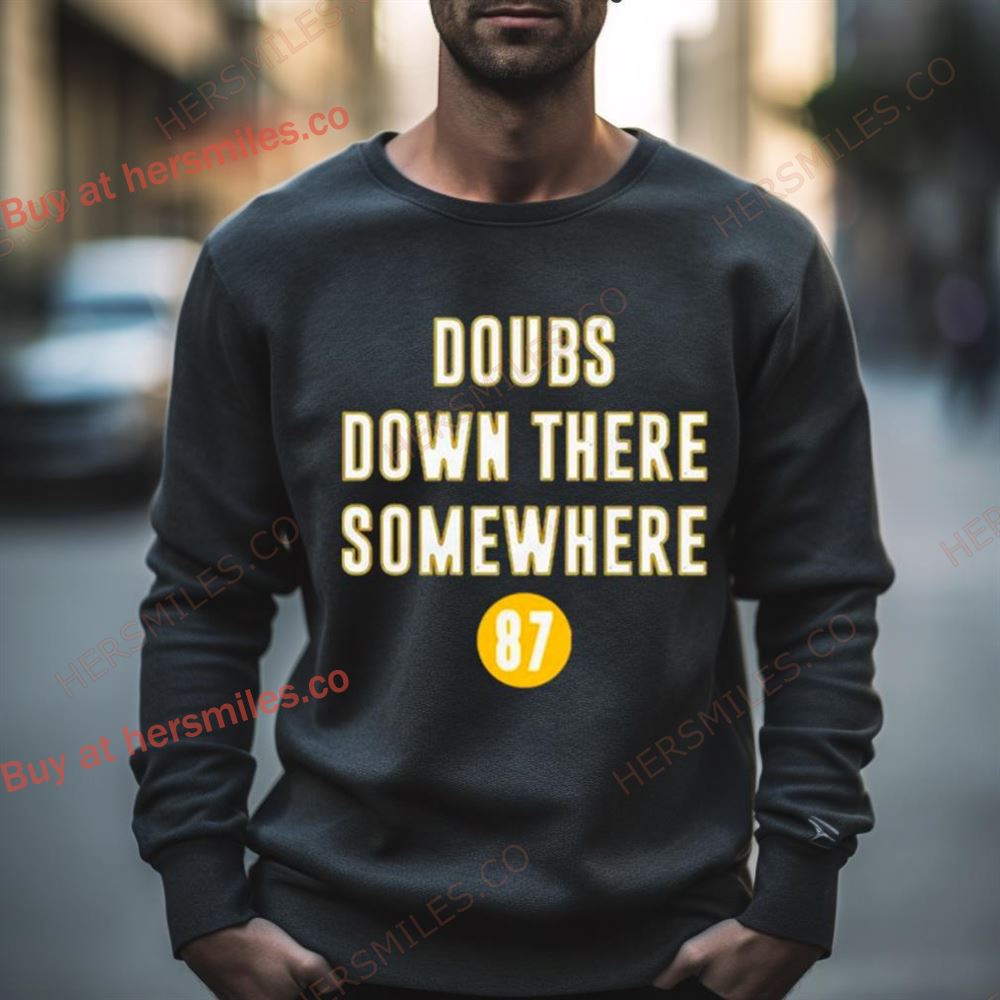 Doubs Down There Somehwere Shirt