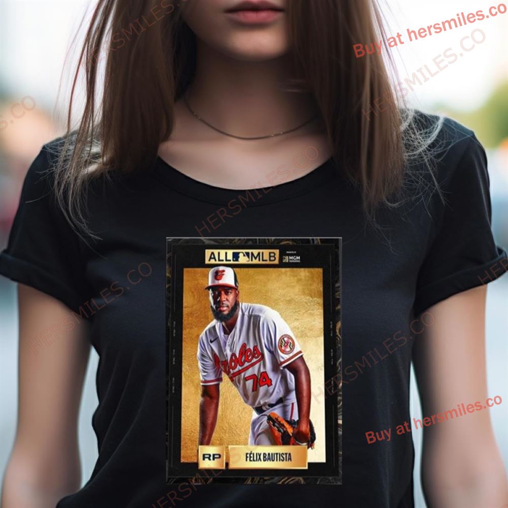 Felix Bautista Winning 2023 All Mlb First Team Shirt Felix Bautista Winning 2023 All Mlb First Team Shirt