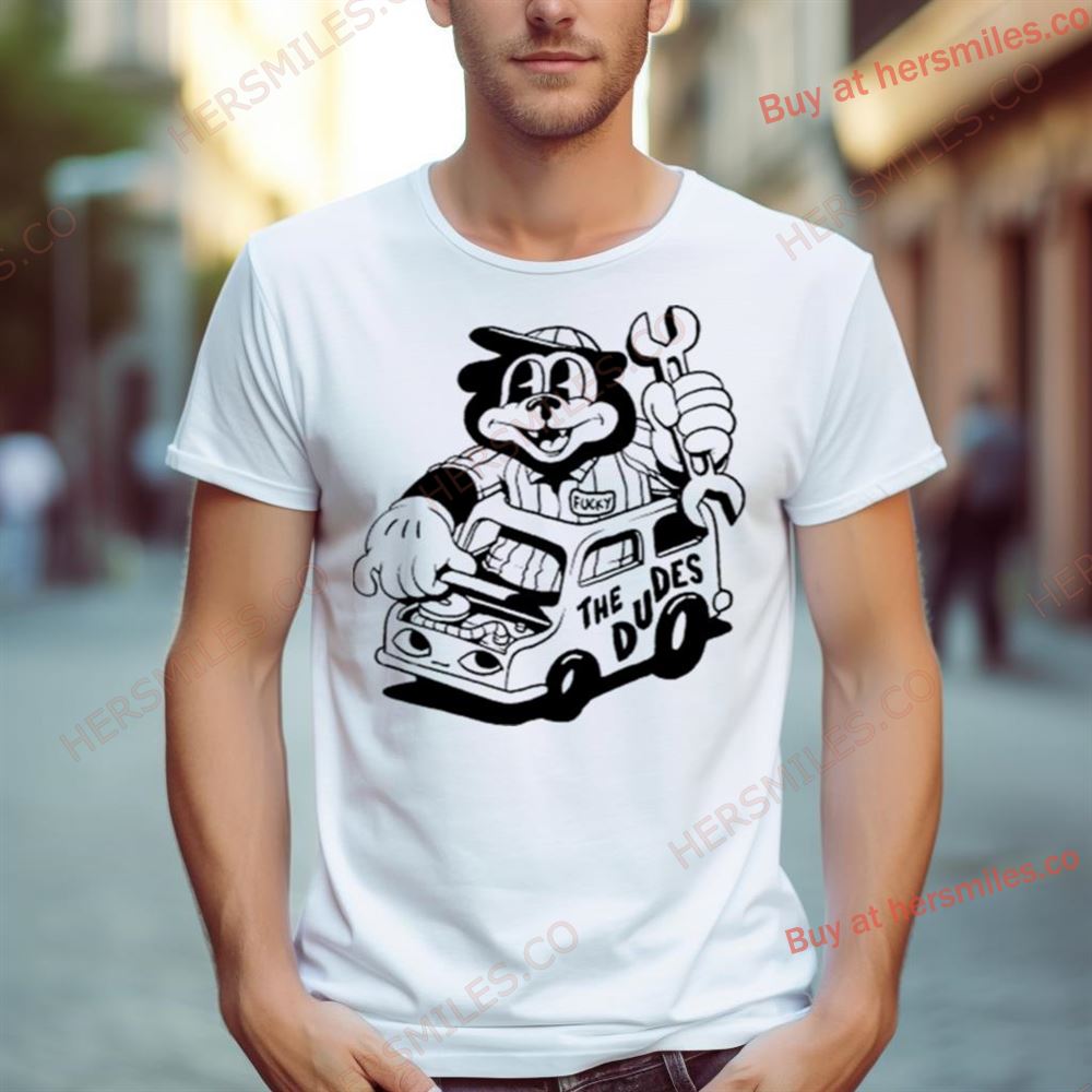 Fucky The Fixer The Dudes Shirt
