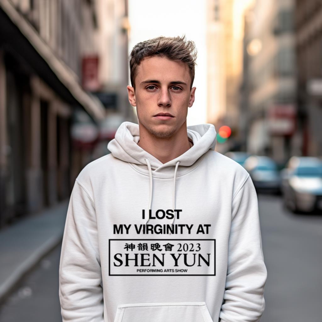 I lost my Virginity At Shen Yun Performing Arts Show 2023 shirt I lost my Virginity At Shen Yun Performing Arts Show 2023 shirt