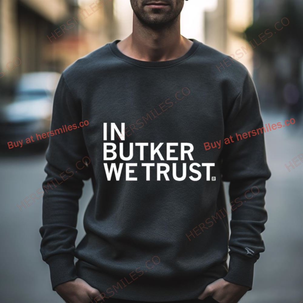 In Butker We Trust Shirt