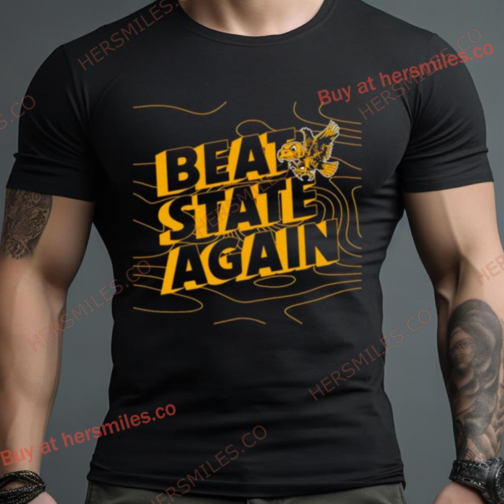 Iowa Hawkeyes Beat State Again Shirt