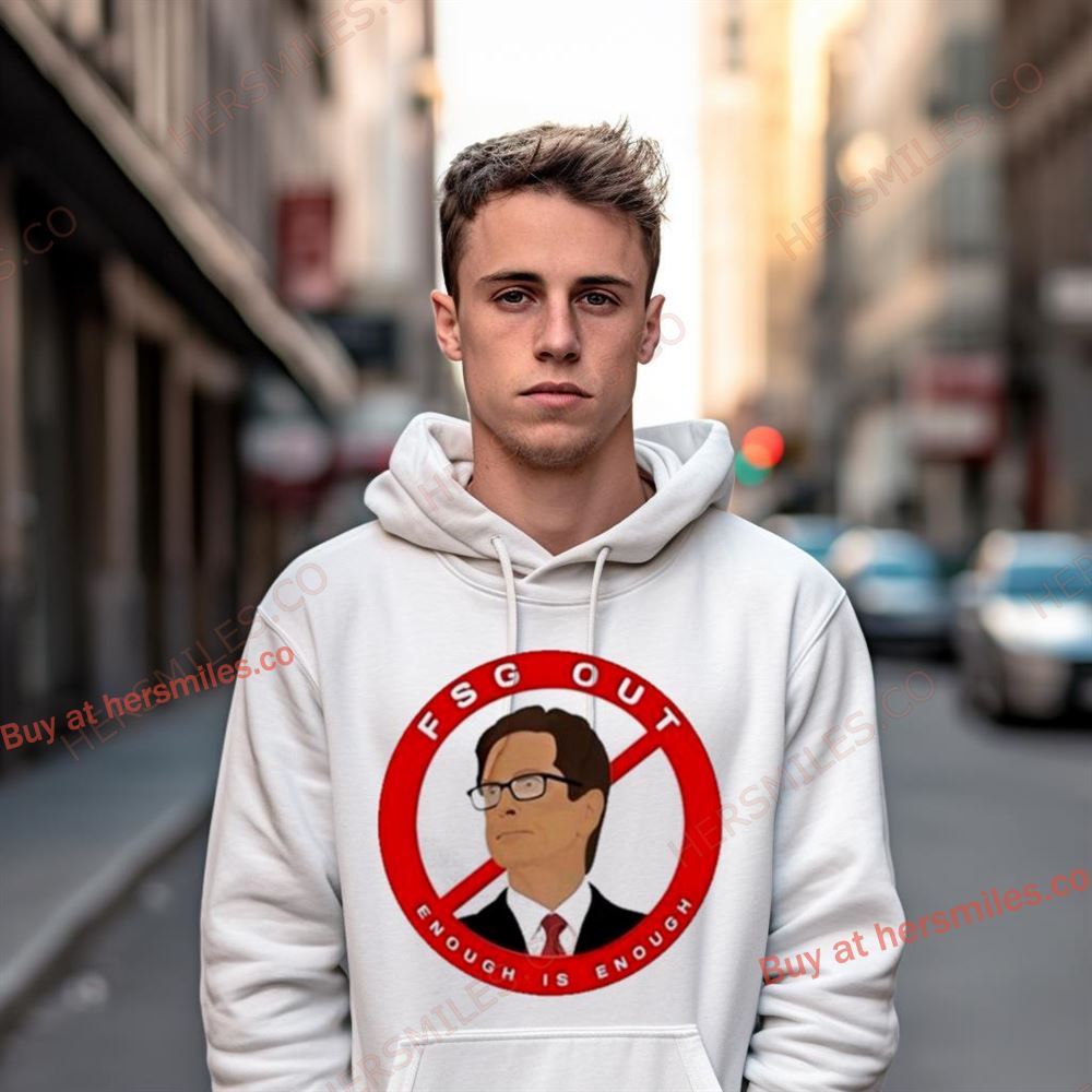 John W Henry Fsg Out Enough Is Enough Shirt John W Henry Fsg Out Enough Is Enough Shirt