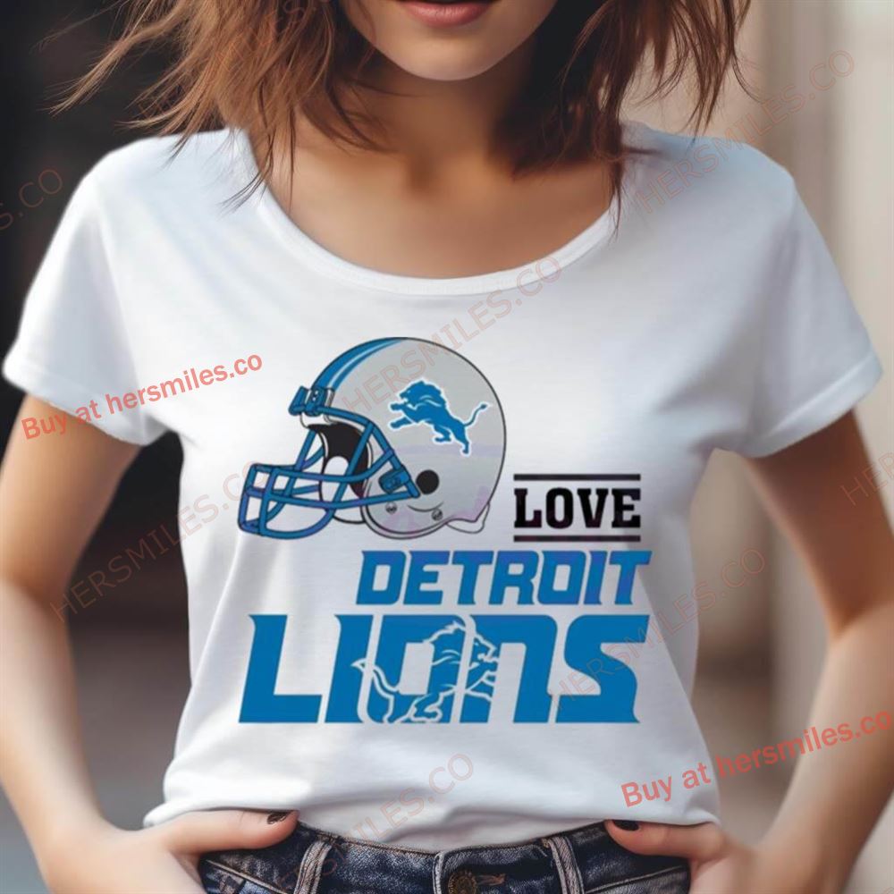 Love Detroit Lions Helmet Shirt Love Detroit Lions Helmet Shirt