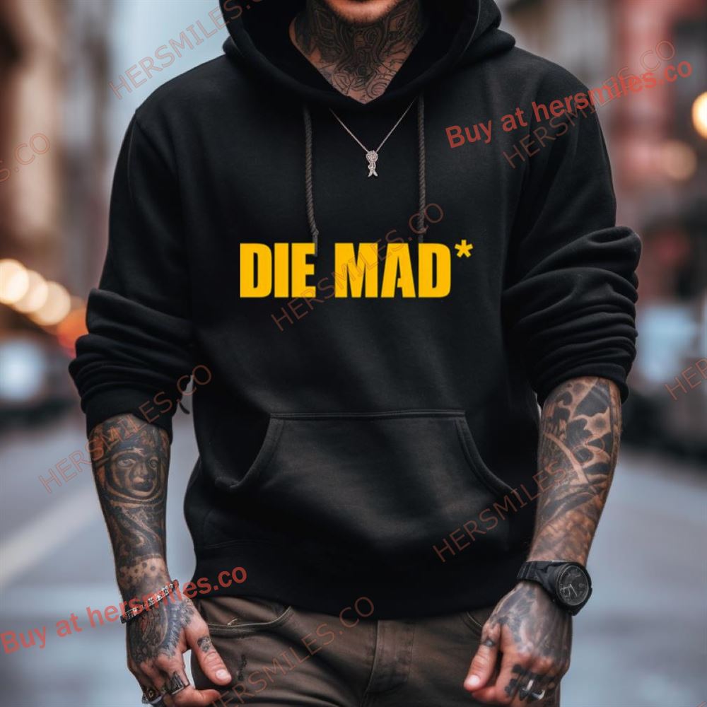 Michigan Wolverines Die Mad Shirt Michigan Wolverines Die Mad Shirt