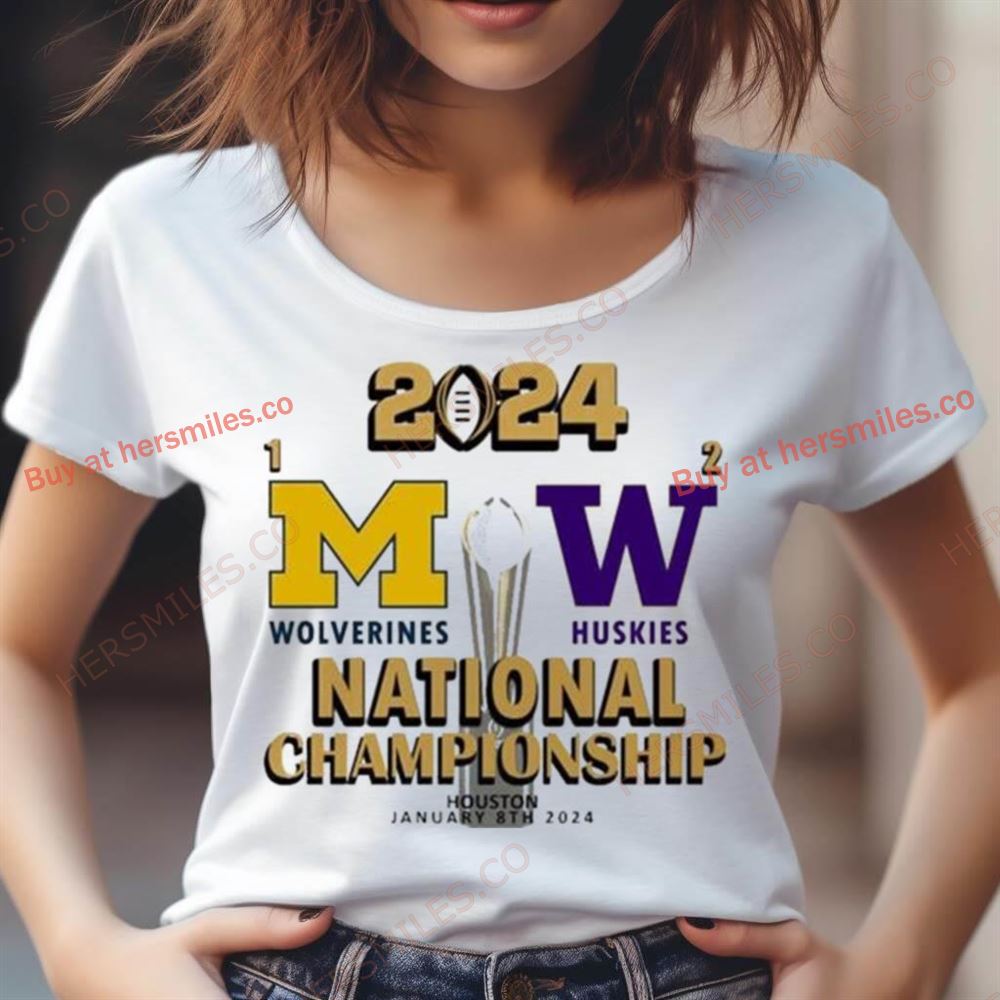 Michigan Wolverines Vs Washington Huskies 2024 National Champions Houston January 8Th Shirt Michigan Wolverines Vs Washington Huskies 2024 National Champions Houston January 8Th Shirt