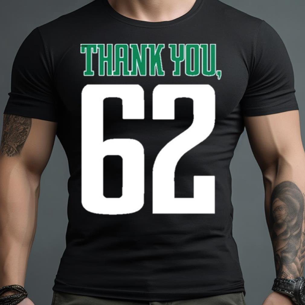 Philadelphia Eagles Thank You, 62 Jason Kelce Shirt