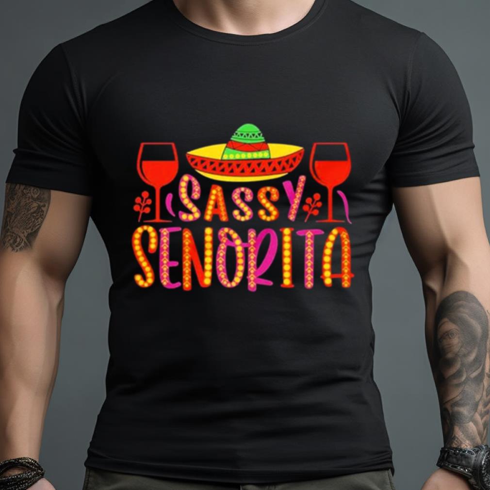 Sassy senorita cinco de mayo shirt