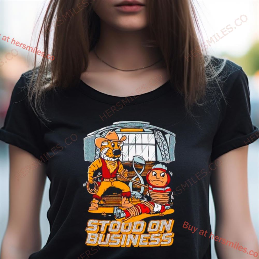 Stood On Business Mo Shirt Stood On Business Mo Shirt