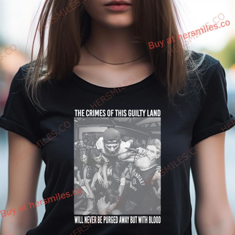 The Crimes Of This Guilty Land Will Never Be Purged Away But With Blood Shirt The Crimes Of This Guilty Land Will Never Be Purged Away But With Blood Shirt