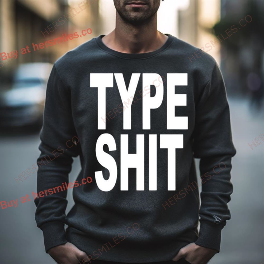 Type Shit Classic Shirt