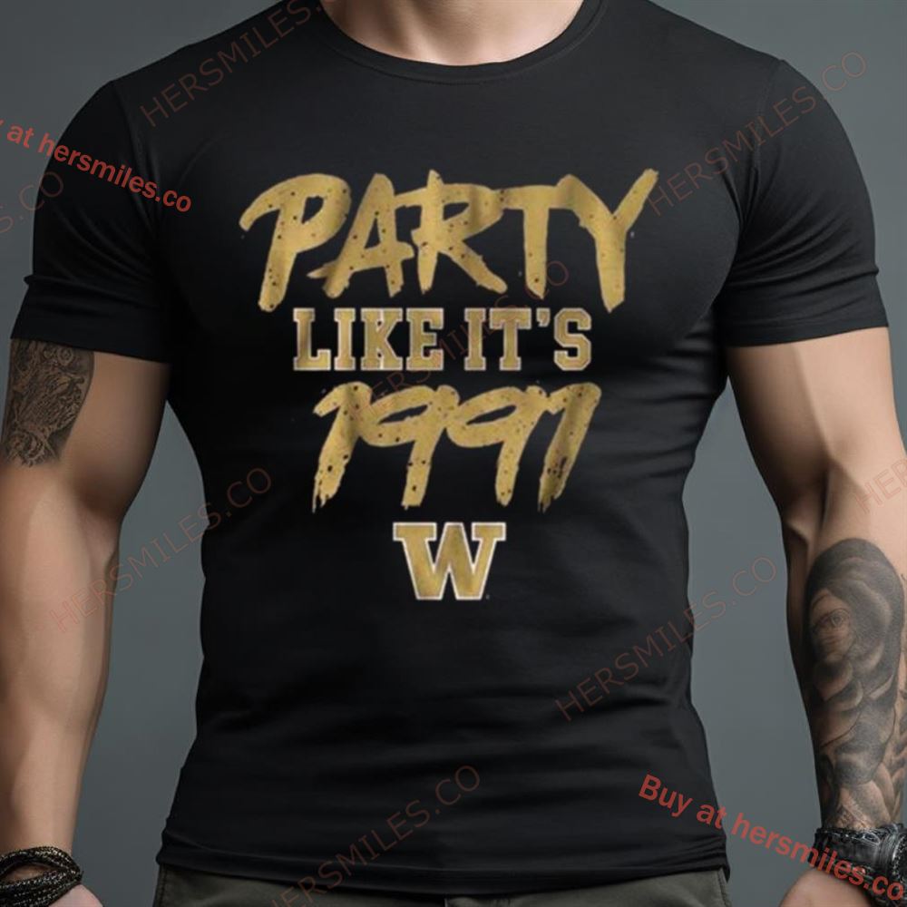 Washington Huskies Party Like It’S 1991 Shirt
