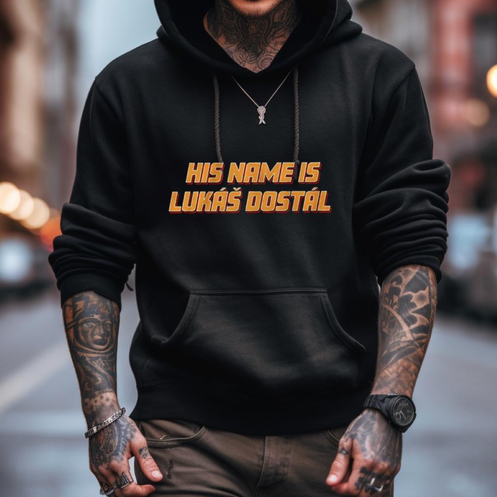Anaheim Ducks His Name Is Lukas Dostal Shirt Anaheim Ducks His Name Is Lukas Dostal Shirt