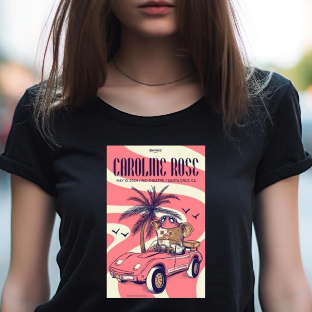 Caroline Rose May 10, 2024 Santa Cruz T Shirt Caroline Rose May 10, 2024 Santa Cruz T Shirt
