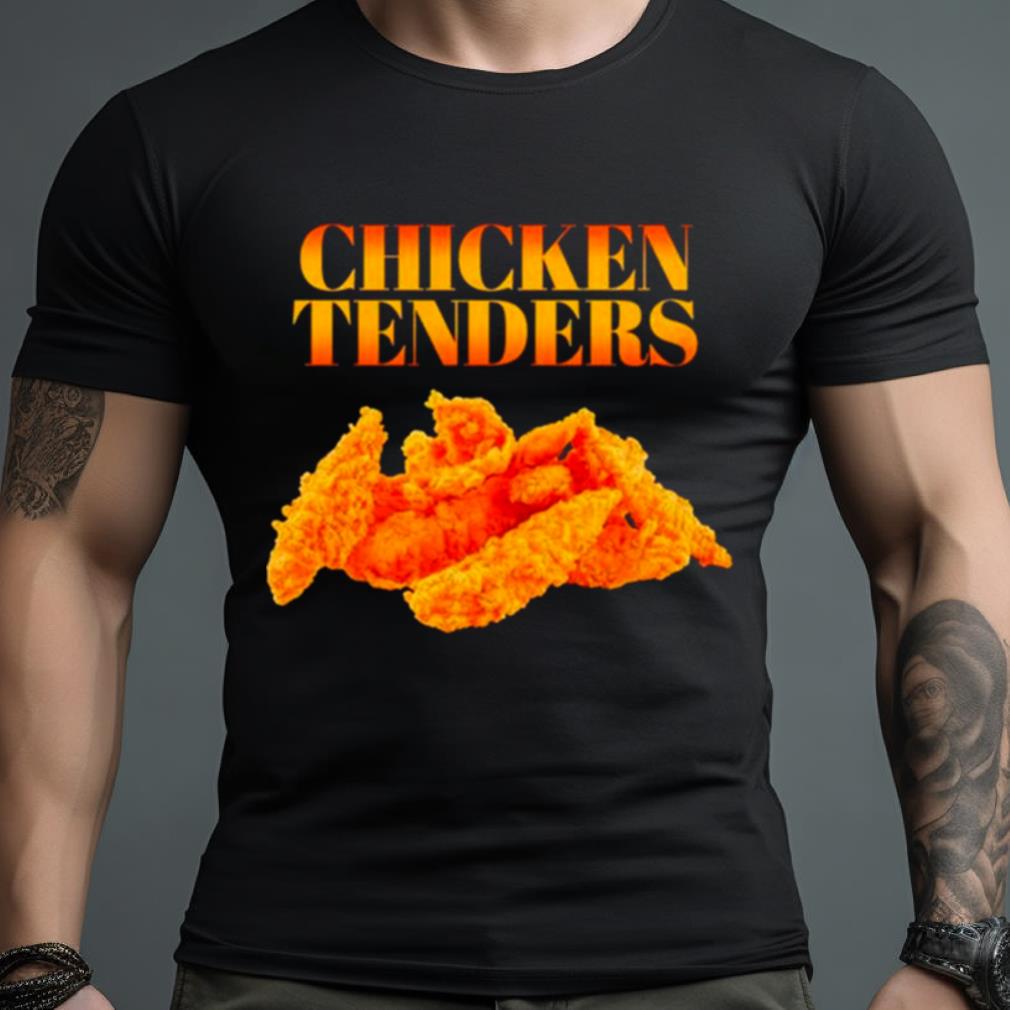 Chicken Tenders Shirt