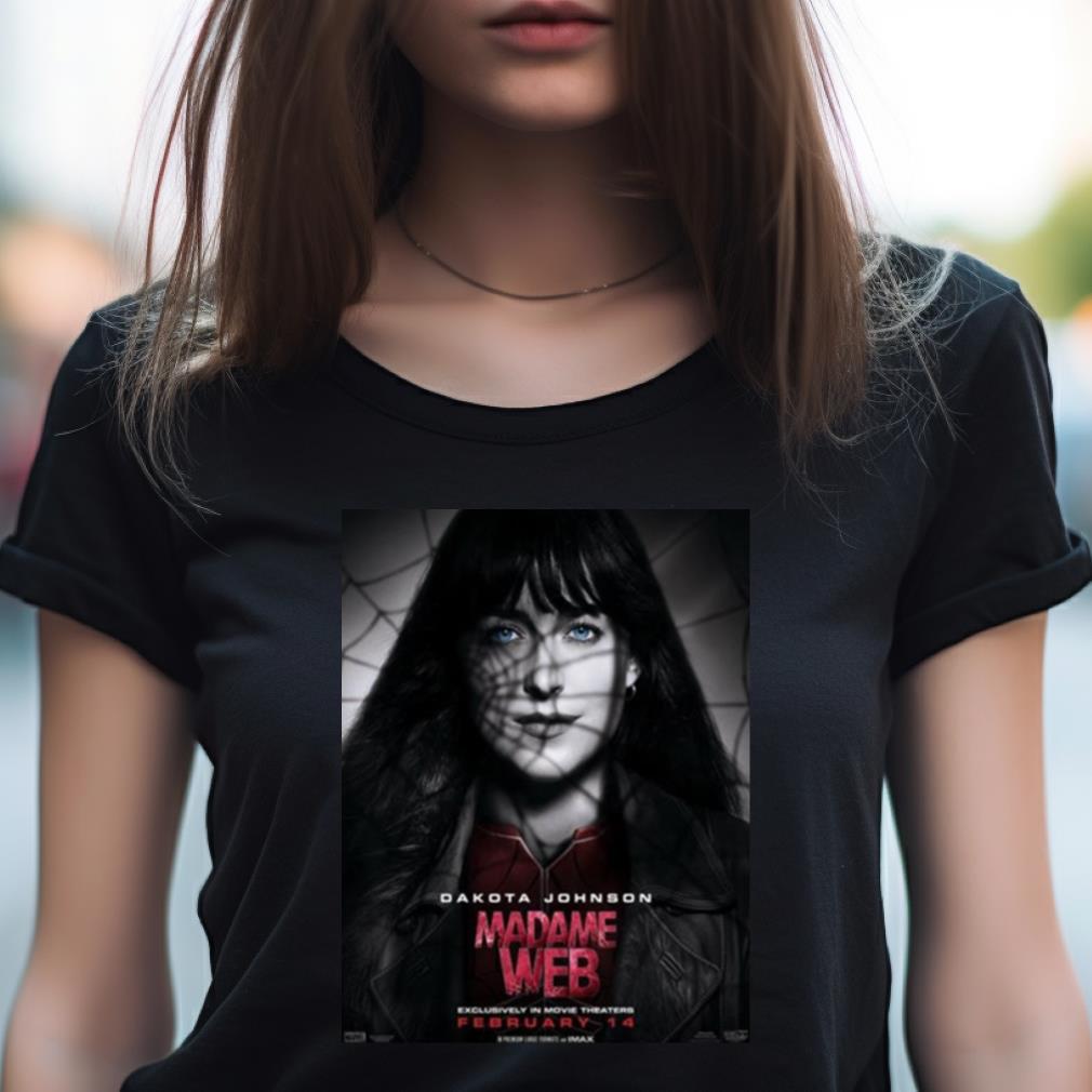 Dakota Johnson Madame Web Exclusively In Movie Theaters On February 14 Shirt Dakota Johnson Madame Web Exclusively In Movie Theaters On February 14 Shirt